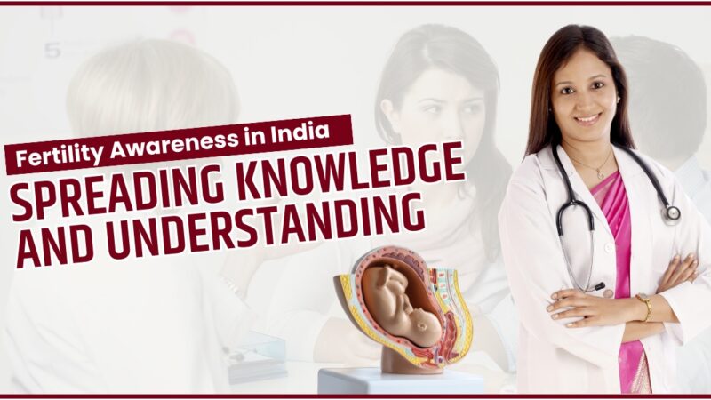 Fertility Awareness in India: Spreading Knowledge and Understanding